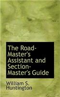 The Road-Master's Assistant and Section-Master's Guide