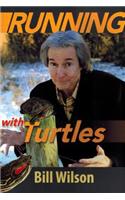 Running with Turtles
