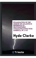 Examination of the Legend of Atlantis in Reference to Protohistoric Communication with America