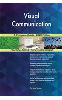 Visual Communication A Complete Guide - 2020 Edition