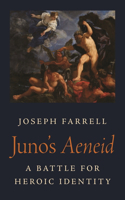 Juno's Aeneid: A Battle for Heroic Identity(Martin Classical Lectures)
