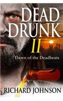 Dead Drunk II