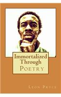 Immortalized Through Poetry