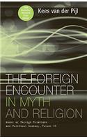 Foreign Encounter in Myth and Religion: Modes of Foreign Relations and Political Economy, Volume II