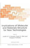 Implications of Molecular and Materials Structure from New Technologies