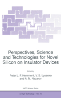 Perspectives, Science and Technologies for Novel Silicon on Insulator Devices