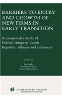 Barriers to Entry and Growth of New Firms in Early Transition