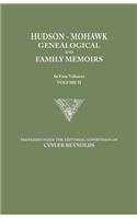 Hudson-Mohawk Genealogical and Family Memoirs. in Four Volumes. Volume II