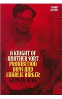 A Knight of Another Sort: Prohibition Days and Charlie Birger(Shawnee Classics)