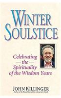 Winter Soulstice: Celebrating the Spirituality of the Wisdom Years