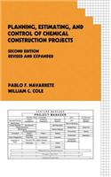 Planning, Estimating, and Control of Chemical Construction Projects