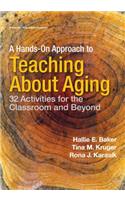 Hands-On Approach to Teaching about Aging