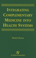 Integrating Complementary Medicine Into Health Systems