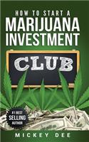 How To Start A Marijuana Investment Club