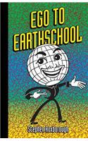 Ego To Earthschool