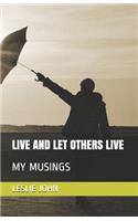 Live and Let Others Live