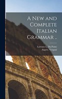 New and Complete Italian Grammar ..