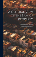 General View of the Law of Property