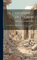 De L'ancienneté De L'homme: Résumé Populaire De La Préhistoire, Avec Préface, Tableau, Figures, Index ......