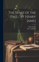 Sense of the Past / by Henry James