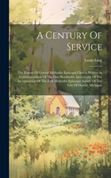 Century Of Service: The History Of Central Methodist Episcopal Church Written In Commemoration Of The One Hundredth Anniversary Of The Incorporation Of The First Method