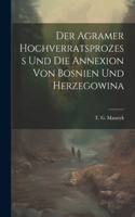 Agramer hochverratsprozess und die annexion von Bosnien und Herzegowina