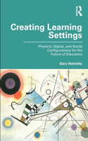 Creating Learning Settings: Physical, Digital, and Social Configurations for the Future of Education