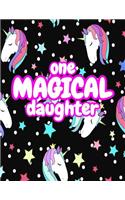 One Magical Daughter: Cute Unicorn Journal Diary Notebook for Girls to Write In - Perfect as Birthday Gift, Christmas Basket Fillers and Children's Party Favors - Design 