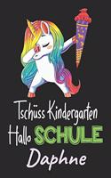 Tschüss Kindergarten - Hallo Schule - Daphne