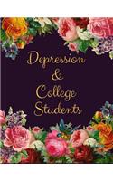 Depression and College Students Workbook: Ideal and Perfect Gift Depression and College Students Workbook Best gift for You, Parent, Wife, Husband, Boyfriend, Girlfriend Gift Workbook and No