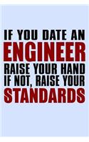 If You Date an Engineer Raise Your Hand If Not Raise Your Standards