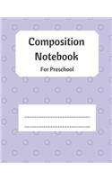 Composition Notebook for Preschool