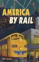 AMERICA BY RAIL 2023 WALL CALENDAR