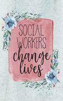 Social Workers Change Lives