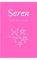 Personalized Name Notebook Seren You're a Star