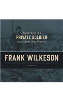 Recollections of a Private Soldier in the Army of the Potomac