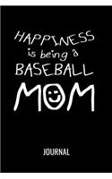 Happiness Is Being A Baseball Mom Journal