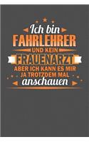 Ich Bin Fahrlehrer Und Kein Frauenarzt Aber Ich Kann Es Mir Ja Trotzdem Mal Anschauen: Punktiertes Notizbuch mit 120 Seiten zum festhalten für Eintragungen aller Art