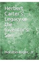 Herbert Carter's Legacy or the Inventor's Son