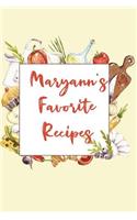 Maryann's Favorite Recipes: Personalized Name Blank Recipe Book to Write In. Matte Soft Cover. Capture Heirloom Family and Loved Recipes