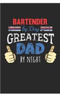 Bartender by Day, Greatest Dad by Night