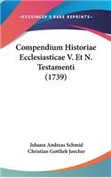 Compendium Historiae Ecclesiasticae V. Et N. Testamenti (1739)