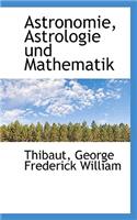 Astronomie, Astrologie Und Mathematik