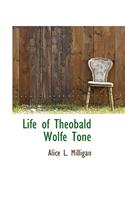 Life of Theobald Wolfe Tone
