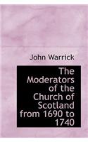 The Moderators of the Church of Scotland from 1690 to 1740