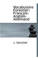 Vocabulaire Forestier: Fran Ais-Anglais-Allemand