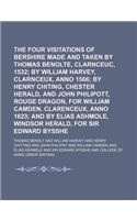 The Four Visitations of Bershire Made and Taken by Thomas Benolte, Clarnceuc, Anno 1532 Volume 2