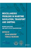 Miscellaneous Problems in Maritime Navigation, Transport and Shipping