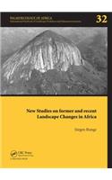 New Studies on Former and Recent Landscape Changes in Africa