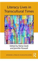 Literacy Lives in Transcultural Times